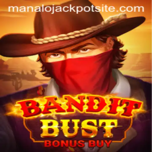 BanditBustBonusBuy: The Ultimate Gaming Experience with a Chance to Manalo Jackpot