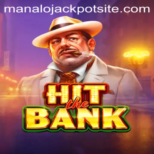 HitTheBank: Unveiling the Thrilling World of Manalo Jackpot