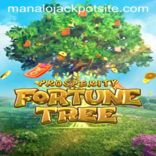 Exploring ProsperityFortuneTree: An In-Depth Guide to the Manalo Jackpot