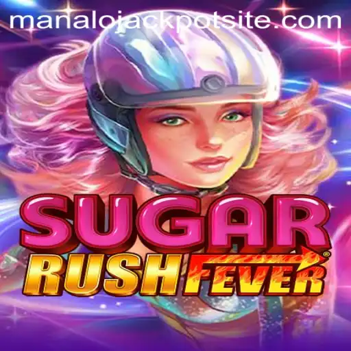 Discover the Exciting World of SugarRushFever and the Thrill of Manalo Jackpot