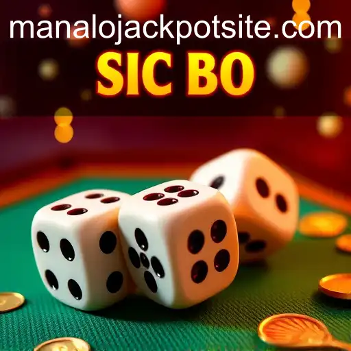 Exploring Sic Bo and the Manalo Jackpot: A Comprehensive Guide